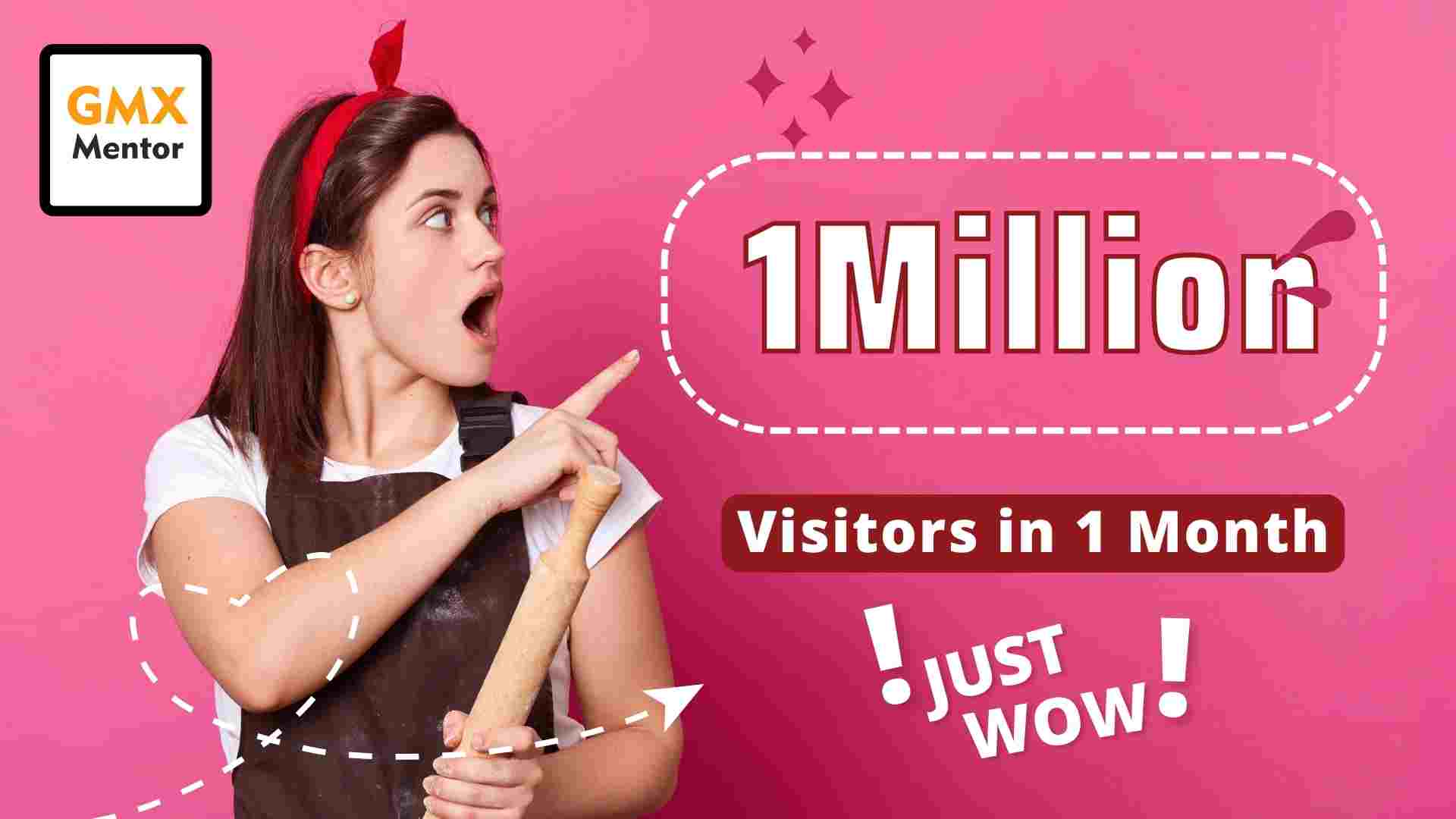 How to get 1M visitors in 30 days without anything?