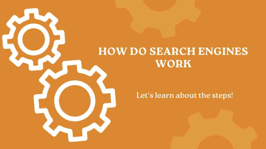 How Do Search Engines Work